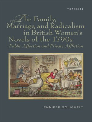 cover image of The Family, Marriage, and Radicalism in British Women's Novels of the 1790s